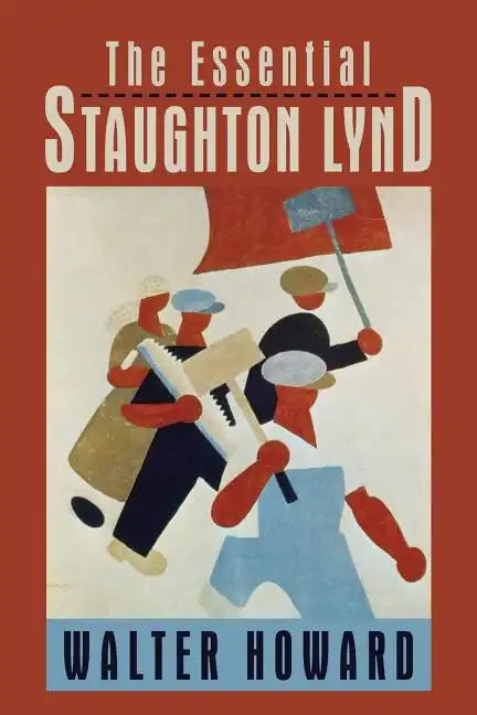The Essential Staughton Lynd - Paperback