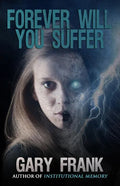 Forever Will You Suffer - Paperback