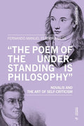 'The Poem of the Understanding Is Philosophy': Novalis and the Art of Self-Criticism - Paperback