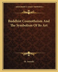 Buddhist Cosmotheism and the Symbolism of Its Art - Paperback