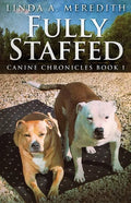 Fully Staffed: A Tale Of Two Staffies - Paperback