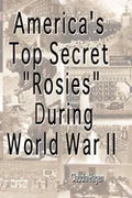 America's Top Secret "Rosies" During World War II - Paperback