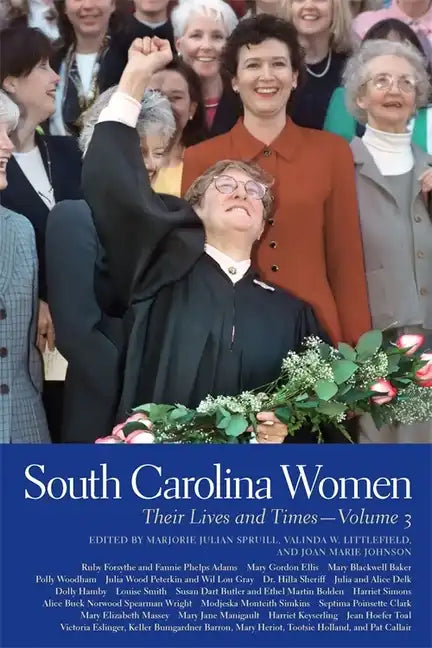 South Carolina Women: Their Lives and Times, Volume 3 - Paperback