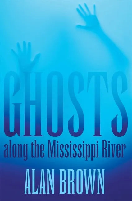 Ghosts Along the Mississippi River - Paperback