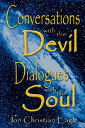Conversations with the Devil - Dialogues with the Soul: Close Encounters of a very Different Kind - Paperback