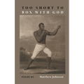 Too Short to Box with God - Paperback