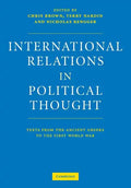 International Relations in Political Thought: Texts from the Ancient Greeks to the First World War - Paperback