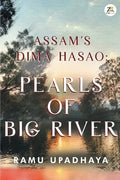 Assam's Dima Hasao Pearls of Big River - Paperback