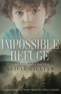 Impossible Refuge: A Seth Browne Novel, Book Three - Paperback