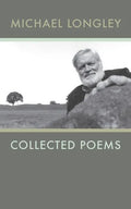 Collected Poems Michael Longley - Paperback