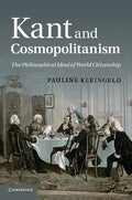 Kant and Cosmopolitanism: The Philosophical Ideal of World Citizenship - Paperback