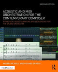 Acoustic and MIDI Orchestration for the Contemporary Composer: A Practical Guide to Writing and Sequencing for the Studio Orchestra - Paperback