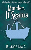 Murder, It Seams: A Knitorious Murder Mystery - Paperback