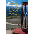 The Last Goal: And Conversations with Death - Paperback