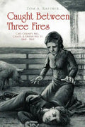 Caught Between Three Fires - Paperback
