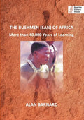 The Bushmen (San) of Africa: More than 40,000 Years of Learning - Paperback