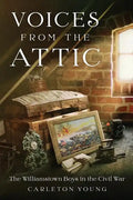 Voices From the Attic: The Williamstown Boys in the Civil War - Paperback
