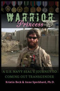 Warrior Princess: A U.S. Navy Seal's Journey to Coming Out Transgender - Paperback