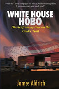 White House Hobo: Diaries from my time on the Cinder Trail - Paperback