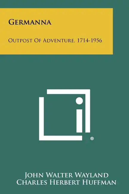 Germanna: Outpost Of Adventure, 1714-1956 - Paperback