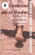 Caminar en el Poder: Un estudio de los Hechos de los Apostoles - Paperback