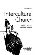 Intercultural Church: A Biblical Vision for an Age of Migration - Paperback