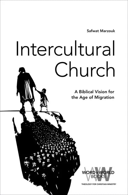 Intercultural Church: A Biblical Vision for an Age of Migration - Paperback