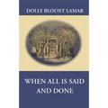 When All Is Said and Done - Paperback
