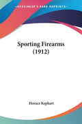 Sporting Firearms (1912) - Paperback