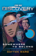 Star Trek: Discovery: Somewhere to Belong - Paperback