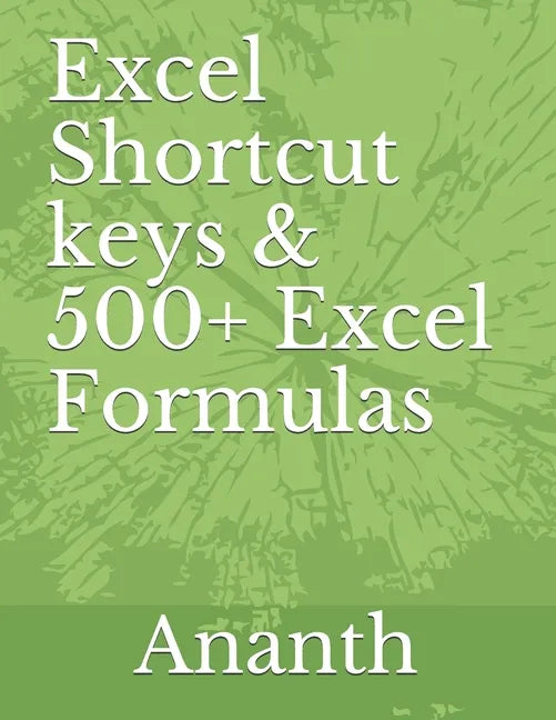 Excel shortcut keys & 500+ Excel Formulas - Paperback