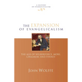 The Expansion of Evangelicalism: The Age of Wilberforce, More, Chalmers and Finney - Hardcover