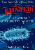 Tainted: From Farm Gate to Dinner Plate, Fifty Years of Food Safety Failures - Paperback