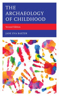 The Archaeology of Childhood - Hardcover