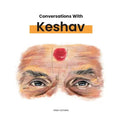 Conversations with Keshav: Part One - Hardcover