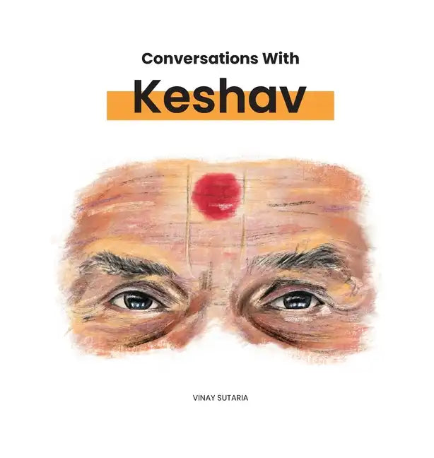 Conversations with Keshav: Part One - Hardcover