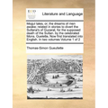 Mogul Tales, Or, the Dreams of Men Awake; Related in Stories to Divert the Sultana's of Guzarat, for the Supposed Death of the Sultan. by the Celebrat - Paperback