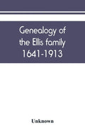 Genealogy of the Ellis family, 1641-1913 - Paperback