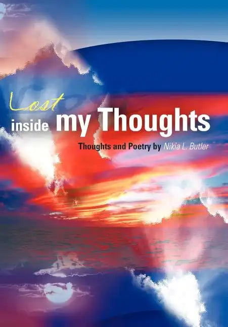 Lost Inside My Thoughts - Hardcover