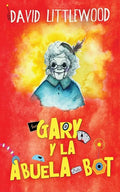 Gary y la abuela-bot - Paperback