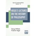 Hegel's Lectures On The History Of Philosophy (Complete): Complete Edition Of Three Volumes Trans. From The German By E. S. Haldane, Frances H. Simson - Paperback