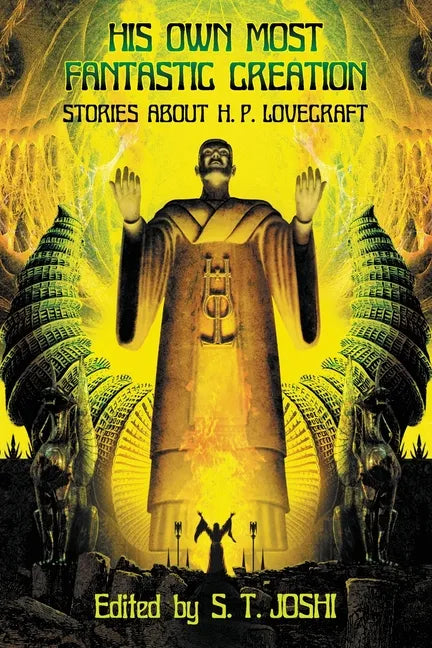 His Own Most Fantastic Creation: Stories about H. P. Lovecraft - Paperback