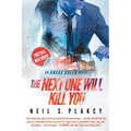 The Next One Will Kill You - Paperback
