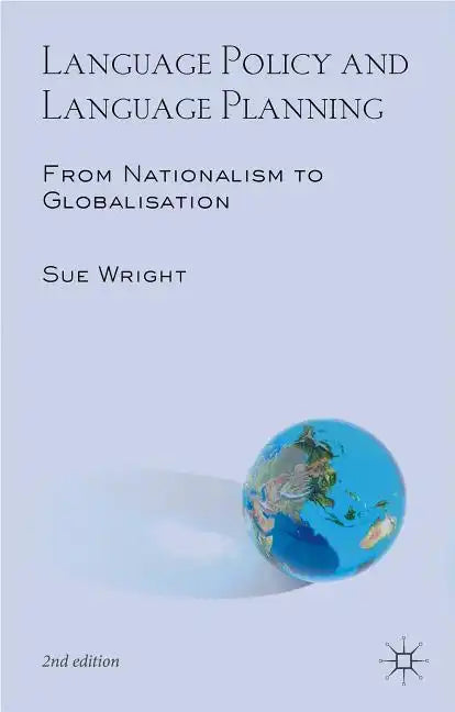Language Policy and Language Planning: From Nationalism to Globalisation - Paperback