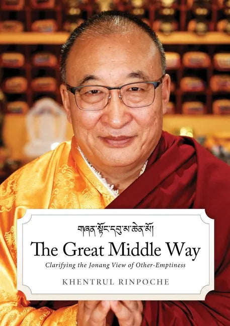 The Great Middle Way: Clarifying the Jonang View of Other-Emptiness - Paperback