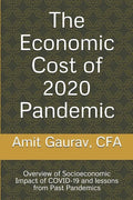 The Economic Cost of 2020 Pandemic: Overview of socio-economic Impact of COVID-19 and lessons from Past Pandemics - Paperback