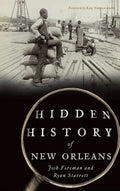 Hidden History of New Orleans - Hardcover