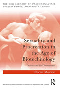 Sexuality and Procreation in the Age of Biotechnology: Desire and its Discontents - Paperback