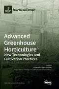 Advanced Greenhouse Horticulture: New Technologies and Cultivation Practices - Hardcover