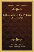 Bibliography of the Writings of St. Martin - Hardcover